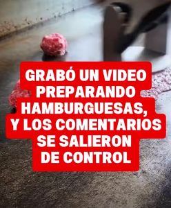 Subio Video Preparando Hamburguesas Comentarios Cantados