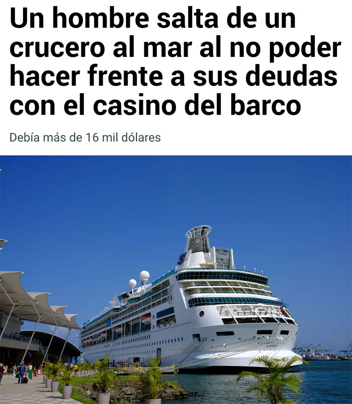 Un hombre salta de un crucero al mar al no poder pagar sus deudas con el casino del barco... 3 un hombre salta de un crucero al mar al no poder pagar sus deudas con el casino del barco