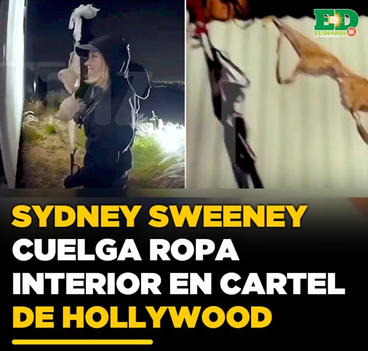 Sydney Sweeney vandaliza el cartel de Hollywood con ropa interior sucia y sudada, que rico! 5 622388897 900900759257626 8280976112567634690 n